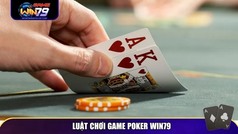 poker 2 Luật chơi game poker Win79 cho người mới